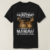 狩りであることは名誉であるMAMAWは価格である Tシャツ (デザイン正面)