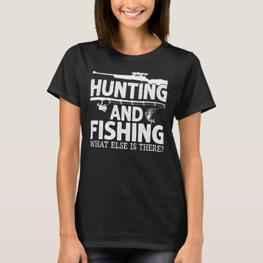 狩りと魚釣り何が他にあるのか狩りFis Tシャツ (正面)