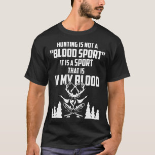 狩りはによってiであるのはスポーツである流血を伴うスポーツではないで tシャツ