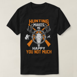 狩りは私を幸せにしてくれない Tシャツ
