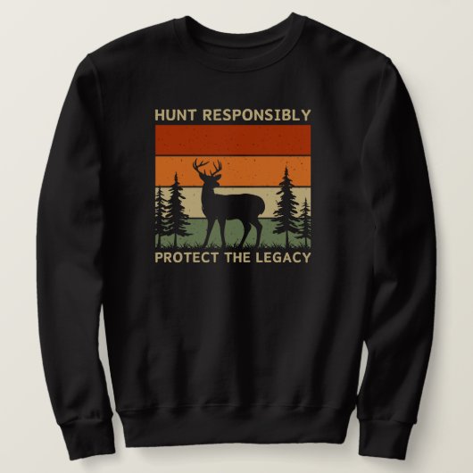 狩り責任保護的にレガシー | 鹿狩り スウェットシャツ (デザイン正面)