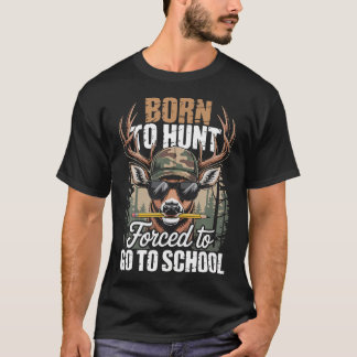狩猟に行くために生まれ、学校に行くことを強制されたシカ少年 Tシャツ