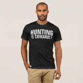 狩猟は卑怯者、反狩猟Tシャツ Tシャツ (正面フル)