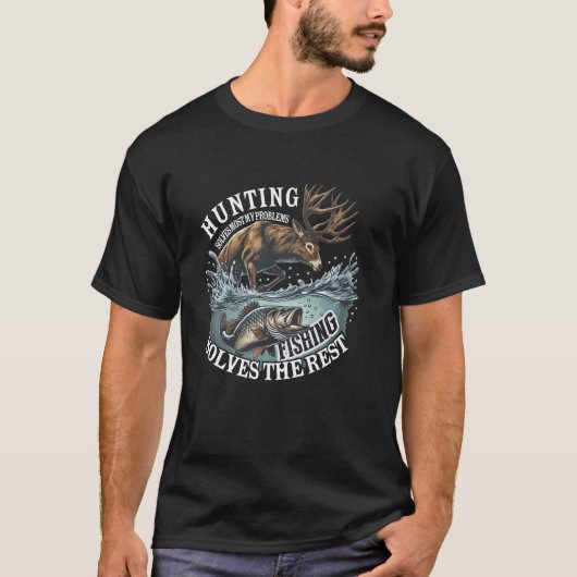 狩猟は私の問題のほとんどを解決します 釣りは Tシャツ (正面)
