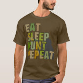 狩猟ライフを楽しもう Eat Sleep Hunt Repeat Tシャツ (正面)