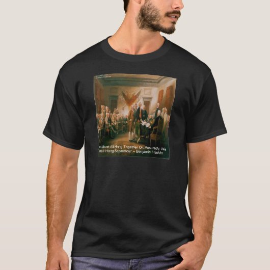 独立宣言とベンジャミン・フランクリンの名言 Tシャツ (正面)