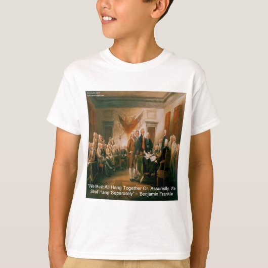 独立宣言とベンジャミン・フランクリンの名言 Tシャツ (正面)