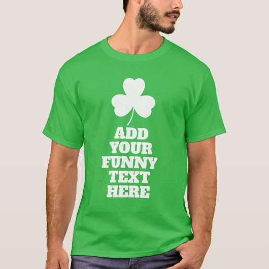 独自のおもしろいSt patricks dayTシャツの作成 Tシャツ (正面)
