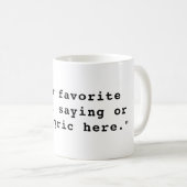 独自のカスタム引用文 コーヒーマグカップ (正面右)