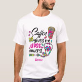 独自のコーヒー与えのナース権限の作成 Tシャツ (正面)