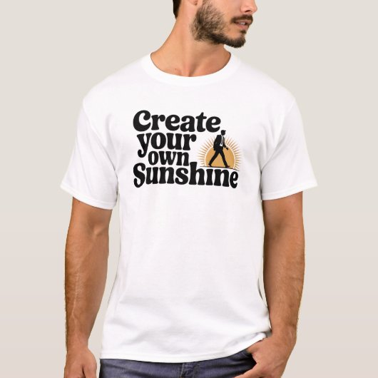 独自の太陽の光を作成やる気を起こさせる引用文 Tシャツ (正面)