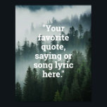 独自の引用文フォレスト自然の作成 ポスター<br><div class="desc">独自の引用文ポスタカスタムーのウォールアートを作成する。ミニマルなタイプライタータイポグラフィと霧の木の森の自然風景の背景。</div>