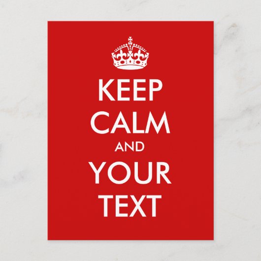 独自の「Keep Calm and Carry On」を作成 ポストカード (正面)