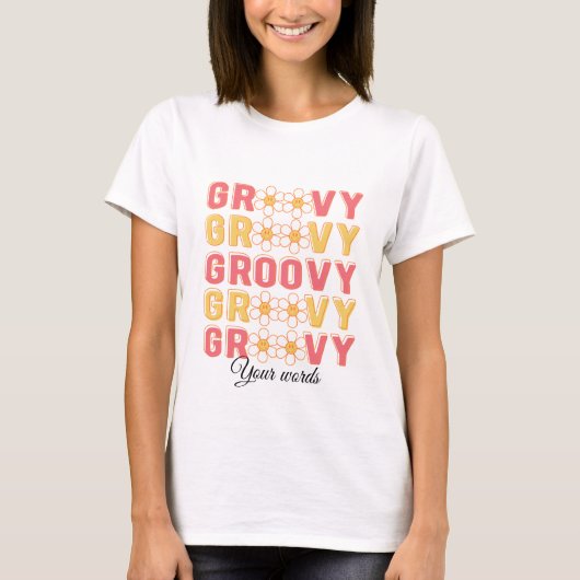 独自のGroovyデイジーの作成 Tシャツ (正面)