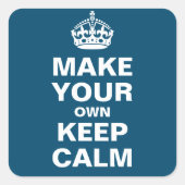 独自のKeep Calm and Carry Onシール スクエアシール (正面)