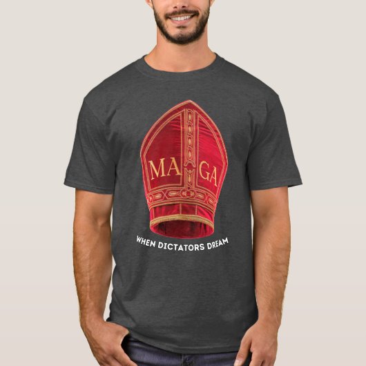 独裁者が夢を見る時：教皇のマガ帽 Tシャツ (正面)