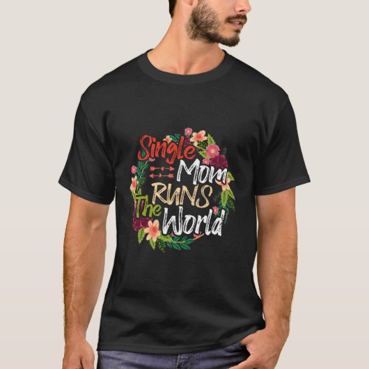 独身の母走世界の花の母フおもしろいロ Tシャツ (正面)