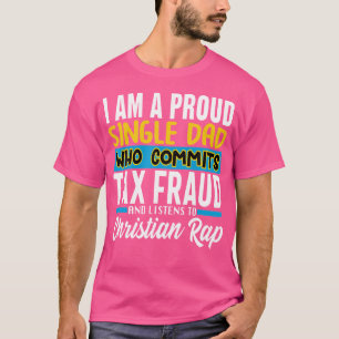 独身の税制詐欺とキリストを犯す聞パパ Tシャツ