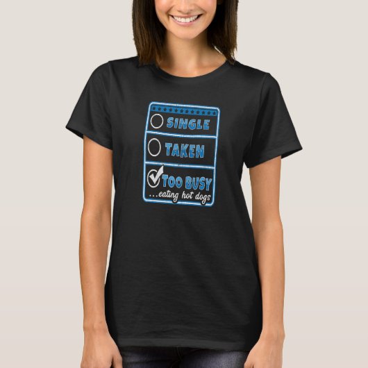 独身の食べ過忙し食べのホットドッグ Tシャツ (正面)