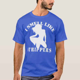 独身パーティー quotI SMELL LIKE STRIPPERSquot Tシャツ