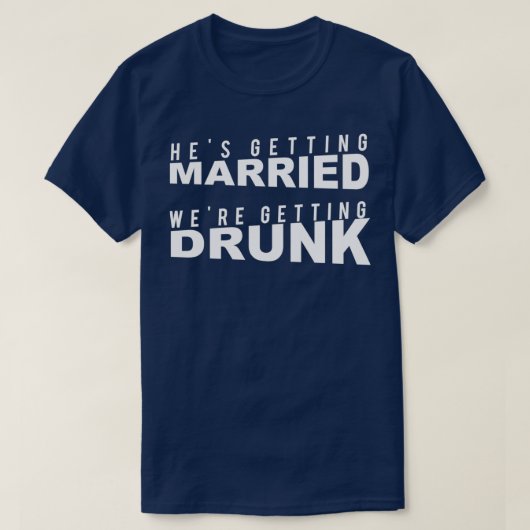 独身最後の夜 彼が結婚する 私たちが飲む Tシャツ (デザイン正面)