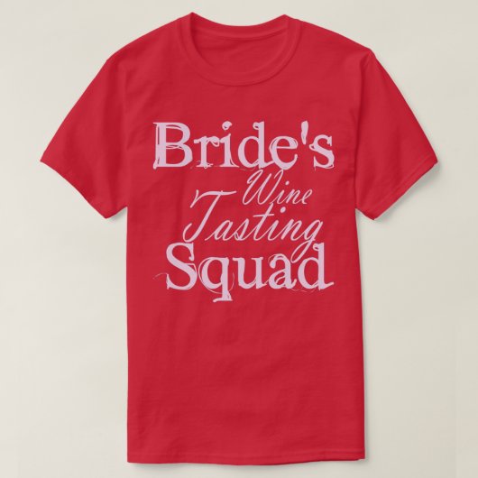 独身最後の女友達パーティー 花嫁チーム 結婚式 ワイン Tシャツ (デザイン正面)