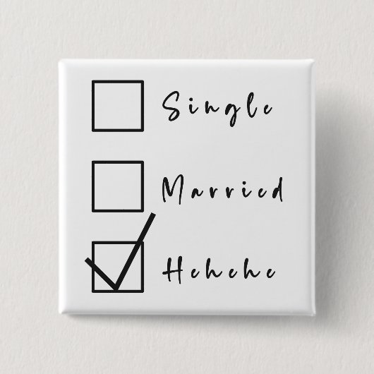 独身、既婚、へへへ面白い関係ボタン 缶バッジ (正面)