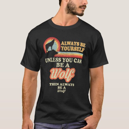 狼になれなければ、いつも自分でいられる Tシャツ (正面)