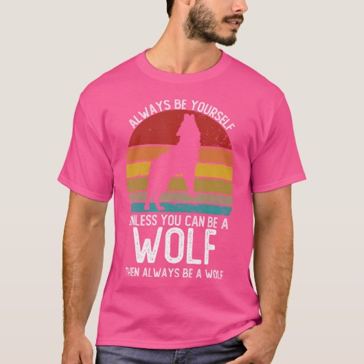 狼になれなければ、いつも自分でいられる Tシャツ (正面)