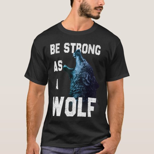 狼のモチベーション引用文として強い Tシャツ (正面)