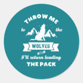 狼のリーダーの引用文に感動的私を投げ込む ラウンドシール (正面)