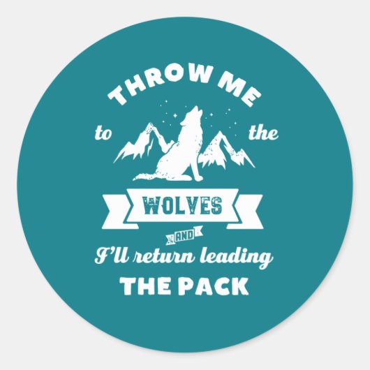 狼のリーダーの引用文に感動的私を投げ込む ラウンドシール (正面)