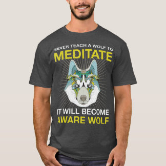 狼の教え頭を見てめい想はない Tシャツ
