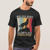 狼の狩りは執拗で正確 Tシャツ (正面)