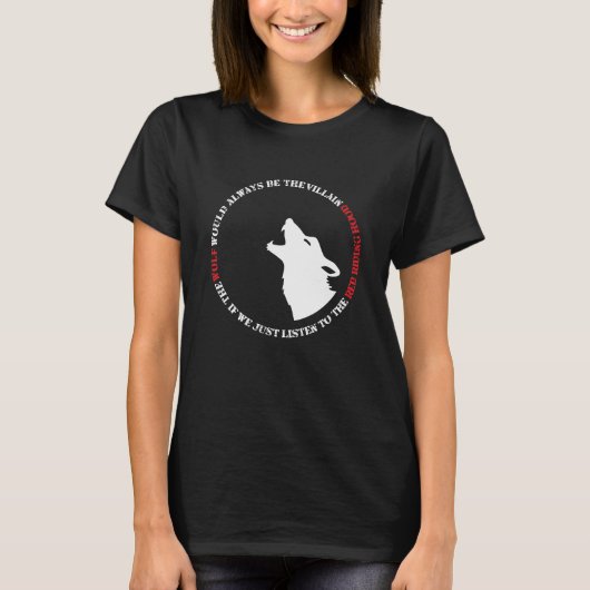 狼はいつも悪役だ Tシャツ (正面)