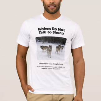 狼は、羊の男のTシャツには口を利かない Tシャツ