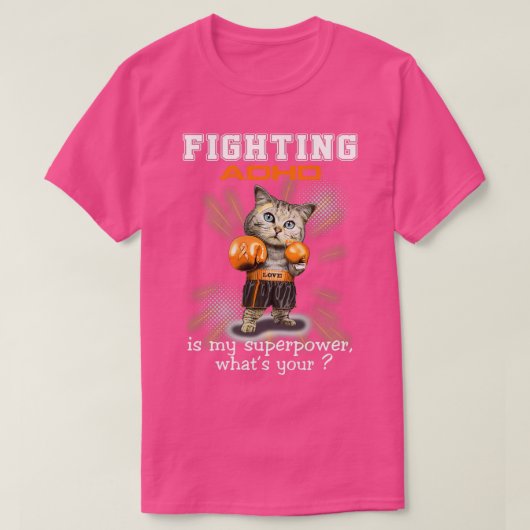 猫おもしろいと戦うADHDは私の超大国Whatx27s Tシャツ (デザイン正面)