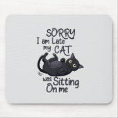 猫おもしろいの言い訳 – 私の猫のために遅い マウスパッド (正面)