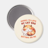 猫おもしろいの言い訳 – 私の猫のために遅く(2) マグネット (正面/裏面)