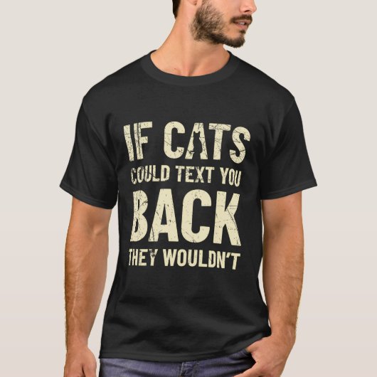 猫おもしろいはもし文字できるかもしれない Tシャツ (正面)