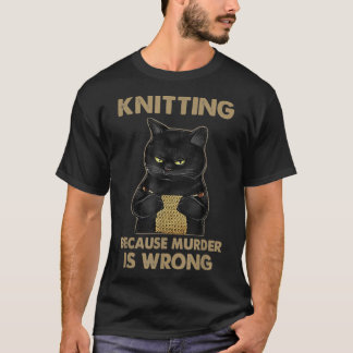 猫おもしろいはワイシャツの編み物を人殺しだから Tシャツ