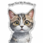 猫おもしろいは僕の問題を言わない シール (正面)