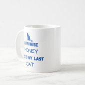 猫おもしろい引用文:約束する…最後の猫 コーヒーマグカップ (正面左)