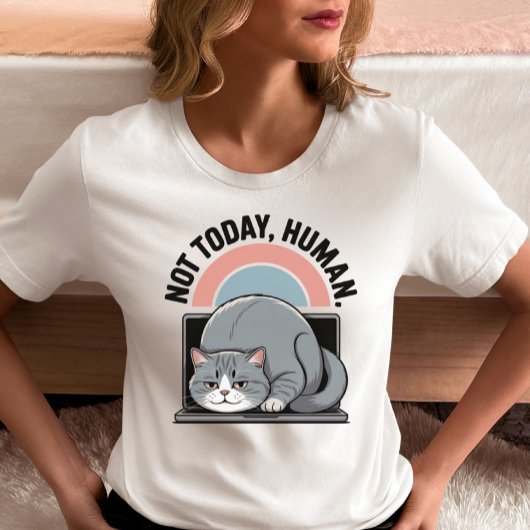 猫おもしろいTシャツ – 「Not Today, Human」 Tシャツ