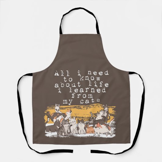 猫から学んだことが私の人生に必要な全てだ エプロン (正面)