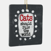 猫が世界を支配すべきオーナメント セラミックオーナメント (右)