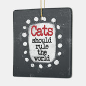 猫が世界を支配すべきオーナメント セラミックオーナメント (左)