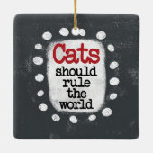 猫が世界を支配すべきオーナメント セラミックオーナメント (裏面)