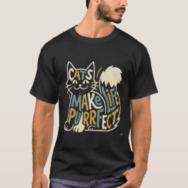 猫が人生を完璧にするデザイン Tシャツ