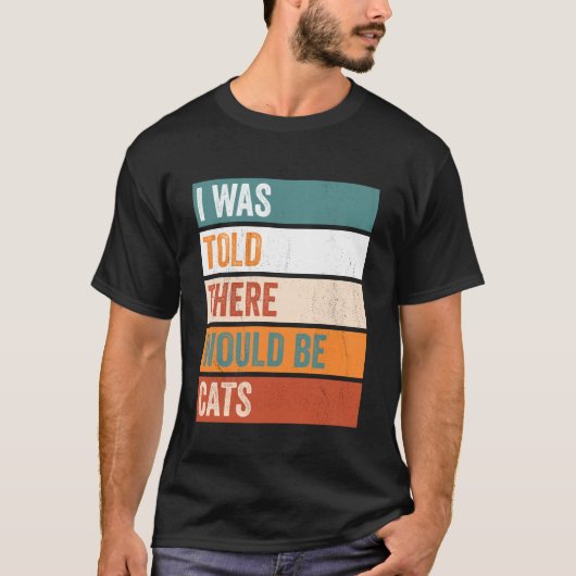 猫が出てくると聞いていたんです Tシャツ (正面)